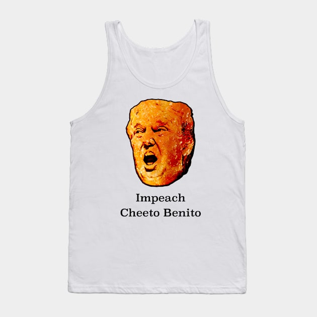 Impeach Cheeto Benito Tank Top by edgarcat